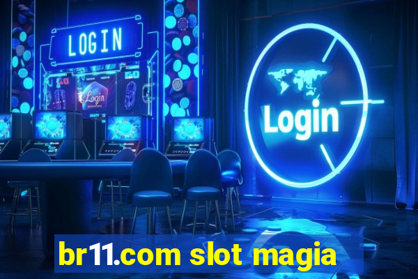 br11.com slot magia